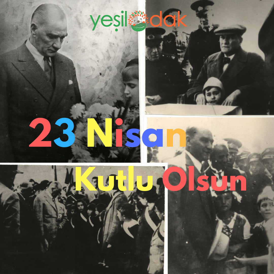 23 Nisan Ulusal Egemenlik ve Çocuk Bayramımız kutlu olsun